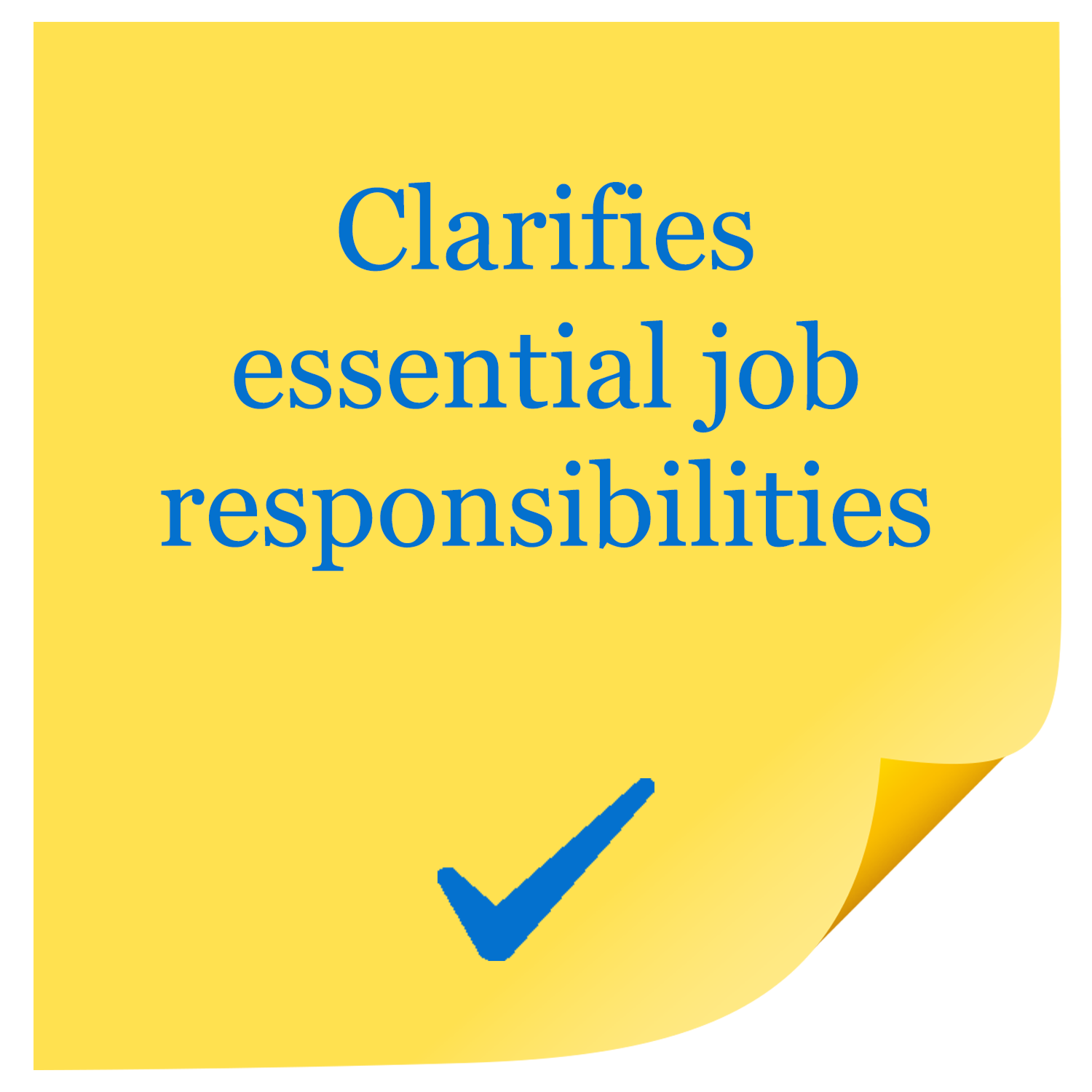 Yellow post-it note with the text "Clarifies essential job responsibilities" in blue, accompanied by a blue checkmark and a folded corner.