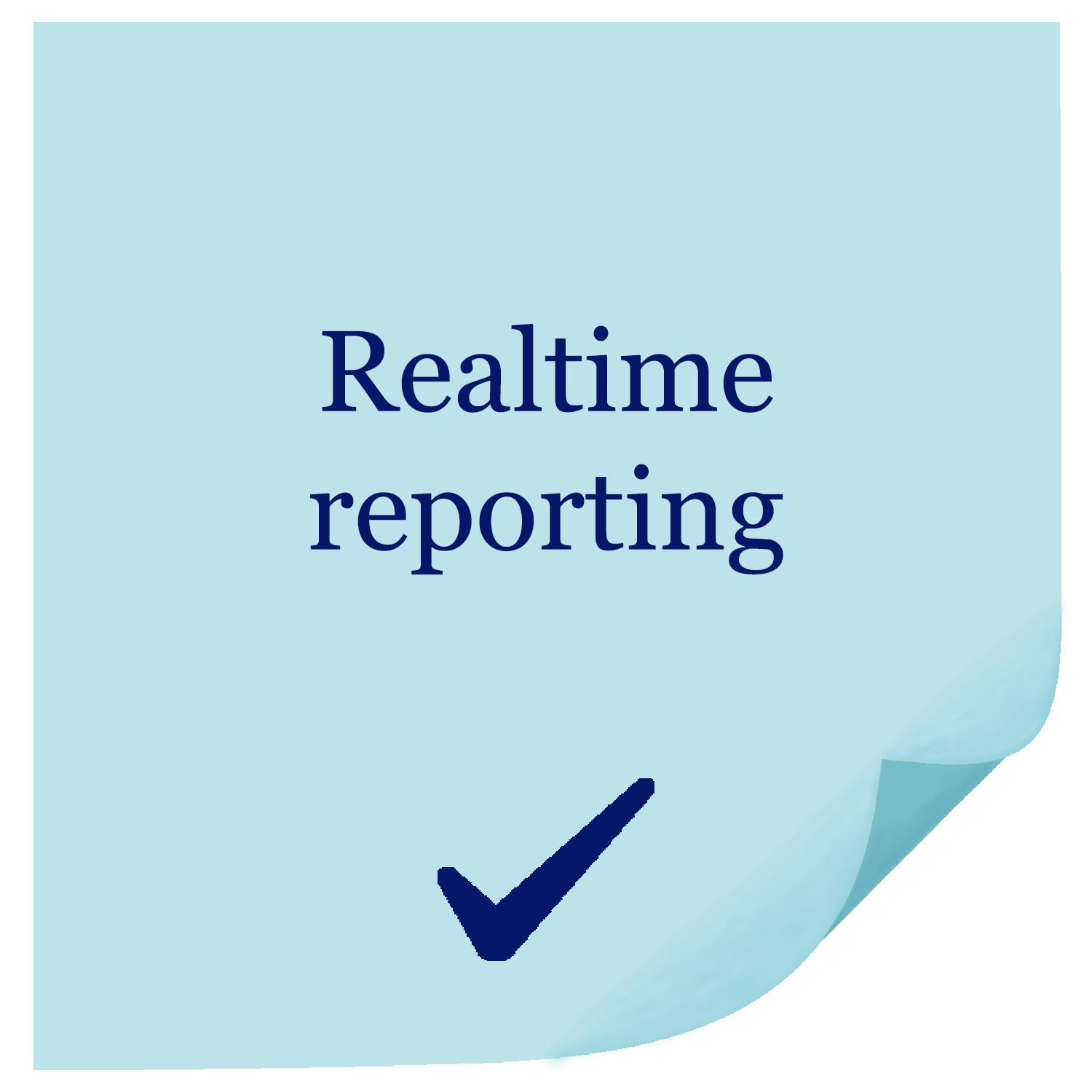 Light blue post-it note with the text "Realtime reporting" in dark blue, accompanied by a dark blue checkmark and a folded corner.